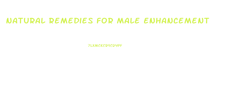 Natural Remedies For Male Enhancement
