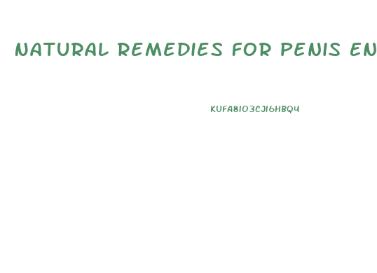 Natural Remedies For Penis Enlargment