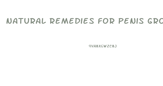 Natural Remedies For Penis Growth