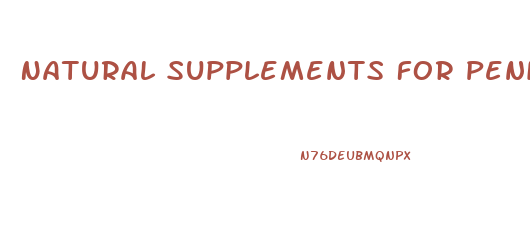 Natural Supplements For Penis Growth