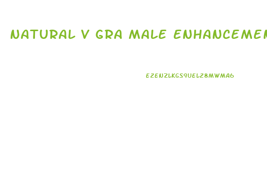 Natural V Gra Male Enhancement