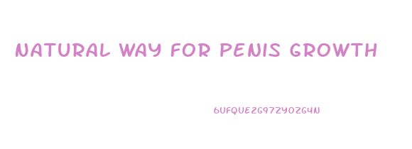 Natural Way For Penis Growth