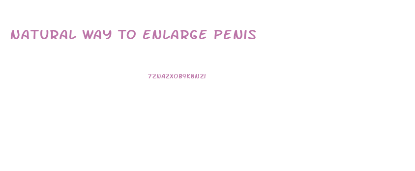 Natural Way To Enlarge Penis