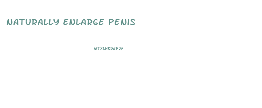 Naturally Enlarge Penis