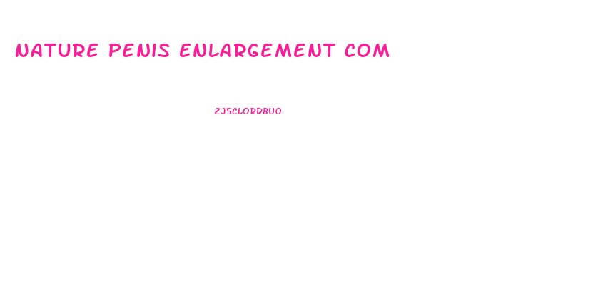 Nature Penis Enlargement Com