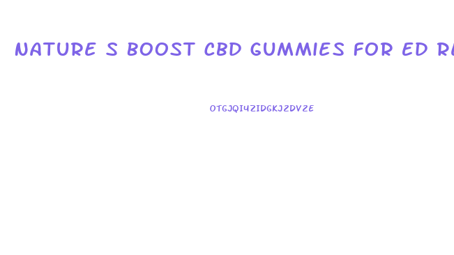 Nature S Boost Cbd Gummies For Ed Reviews