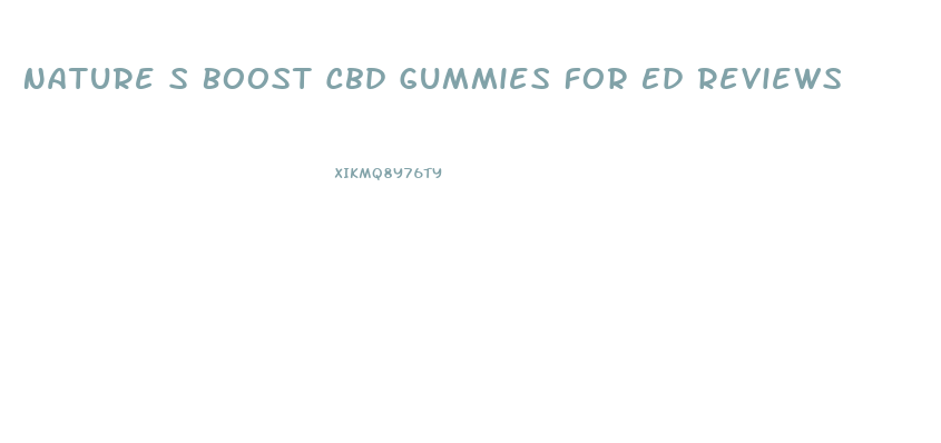 Nature S Boost Cbd Gummies For Ed Reviews