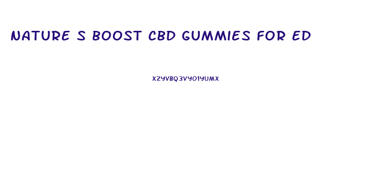 Nature S Boost Cbd Gummies For Ed