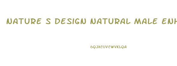 Nature S Design Natural Male Enhancement Supplement