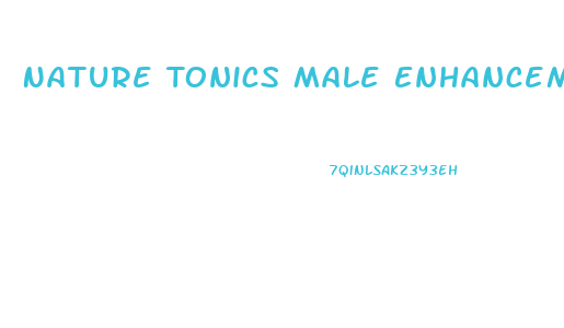 Nature Tonics Male Enhancement