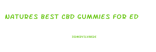 Natures Best Cbd Gummies For Ed