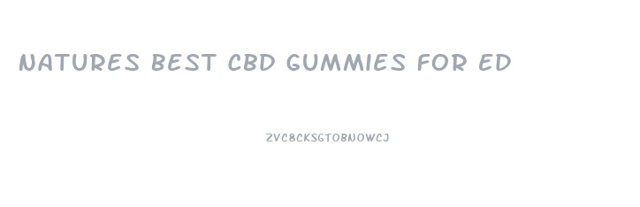Natures Best Cbd Gummies For Ed