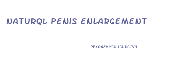 Naturql Penis Enlargement