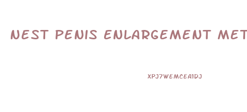 Nest Penis Enlargement Method