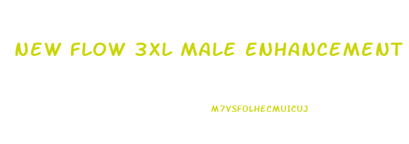 New Flow 3xl Male Enhancement