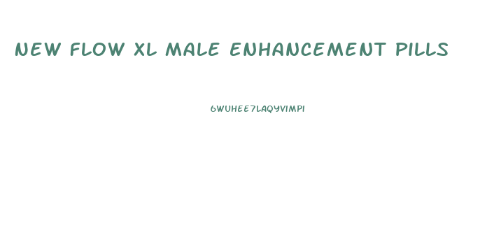 New Flow Xl Male Enhancement Pills