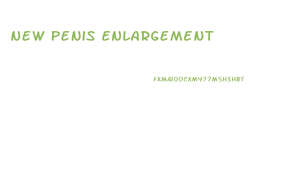 New Penis Enlargement