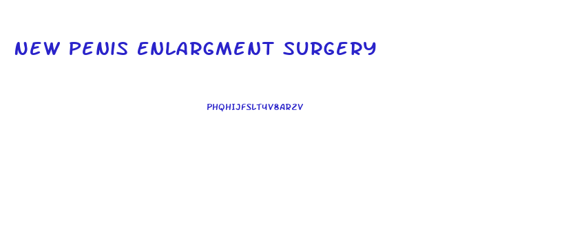 New Penis Enlargment Surgery