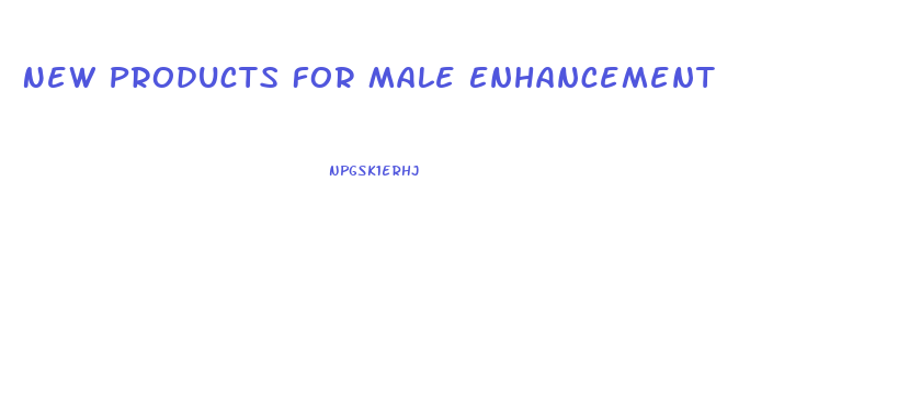 New Products For Male Enhancement
