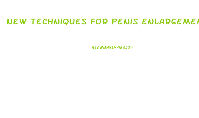 New Techniques For Penis Enlargement