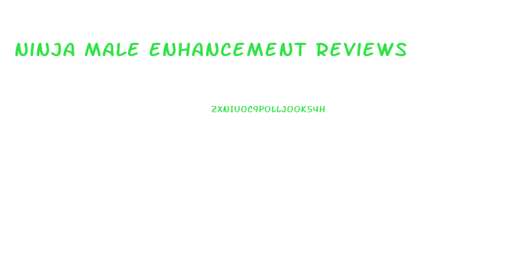 Ninja Male Enhancement Reviews