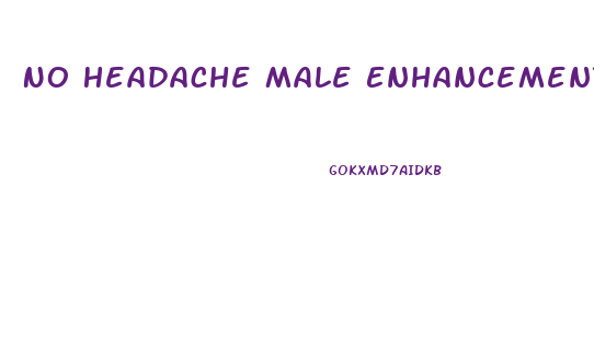 No Headache Male Enhancement