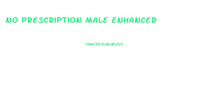 No Prescription Male Enhancer