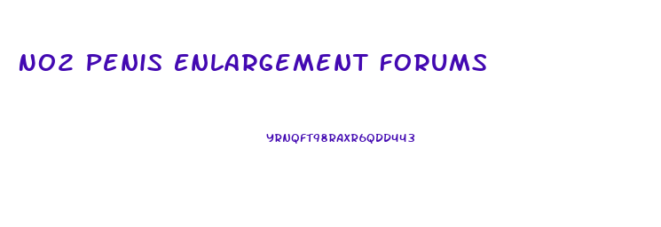 No2 Penis Enlargement Forums