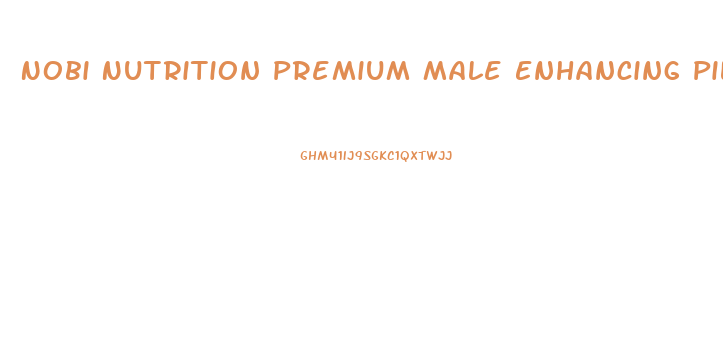 Nobi Nutrition Premium Male Enhancing Pills