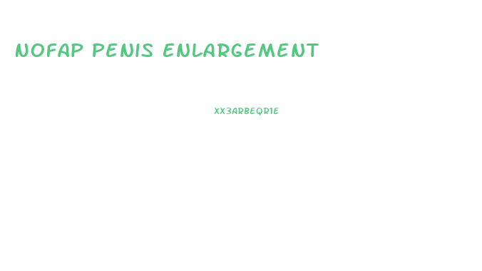 Nofap Penis Enlargement