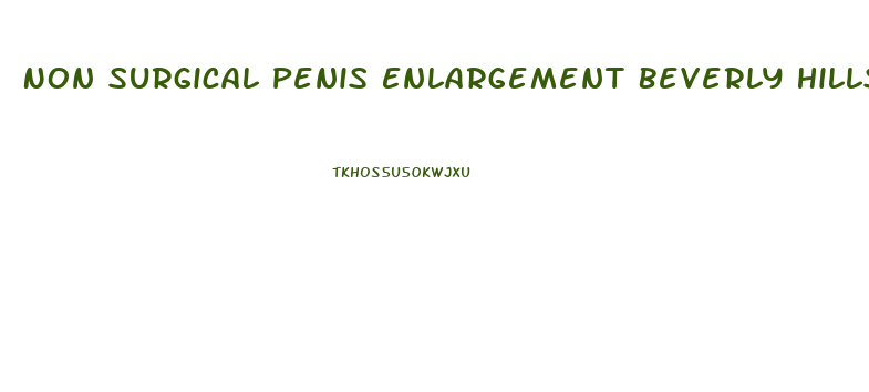 Non Surgical Penis Enlargement Beverly Hills