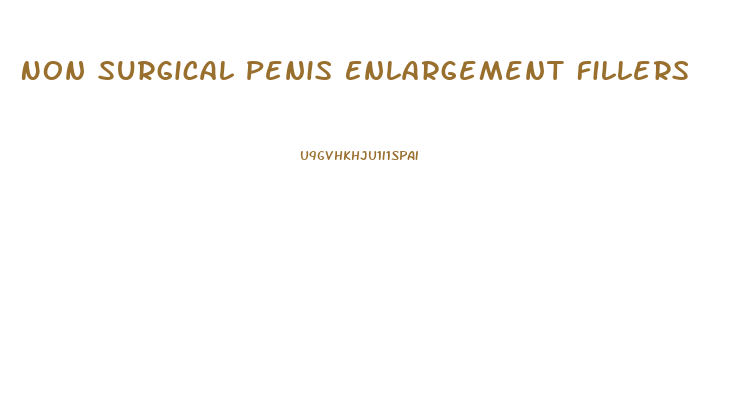 Non Surgical Penis Enlargement Fillers