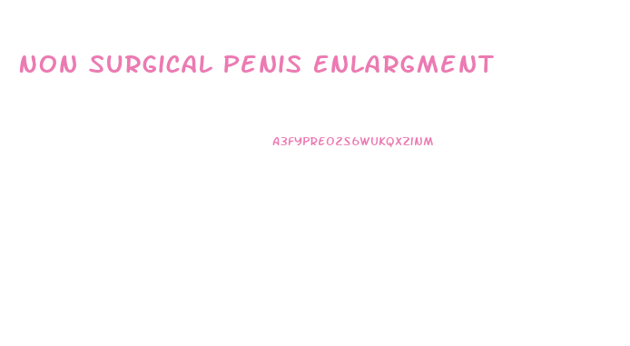 Non Surgical Penis Enlargment