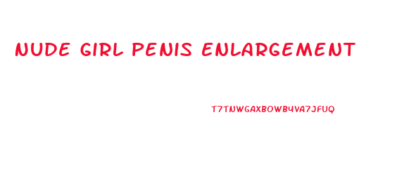 Nude Girl Penis Enlargement