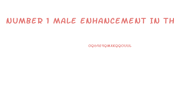 Number 1 Male Enhancement In The World