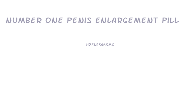 Number One Penis Enlargement Pill