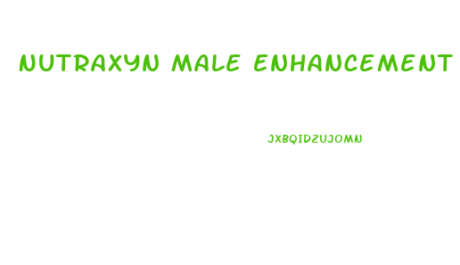 Nutraxyn Male Enhancement