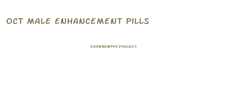 Oct Male Enhancement Pills