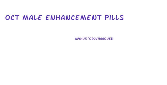 Oct Male Enhancement Pills