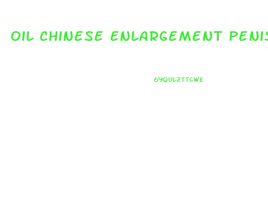 Oil Chinese Enlargement Penis