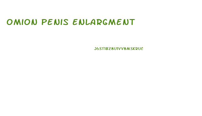 Omion Penis Enlargment