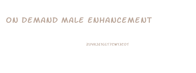 On Demand Male Enhancement