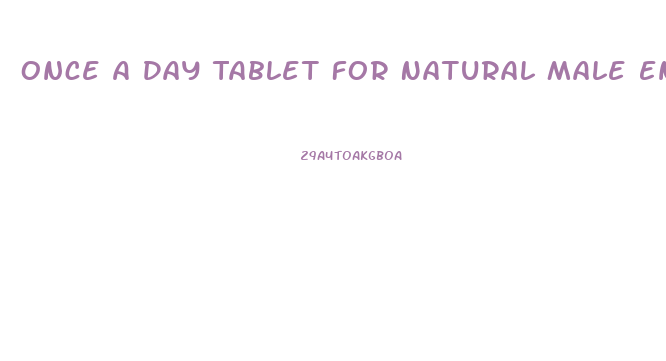 Once A Day Tablet For Natural Male Enhancement