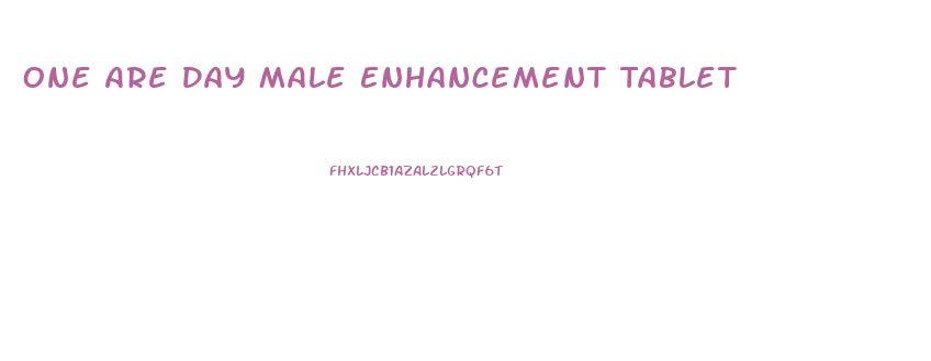 One Are Day Male Enhancement Tablet