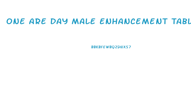 One Are Day Male Enhancement Tablet