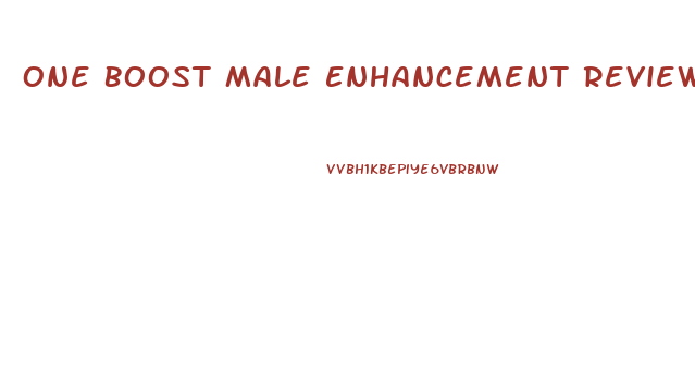 One Boost Male Enhancement Reviews