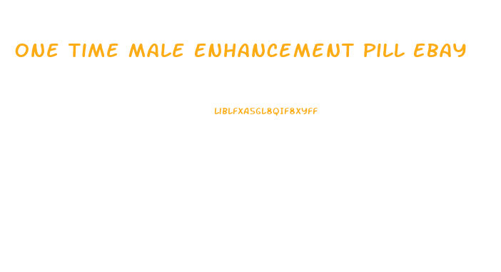 One Time Male Enhancement Pill Ebay