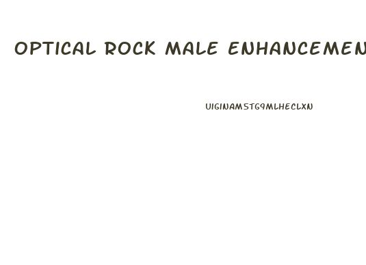 Optical Rock Male Enhancement
