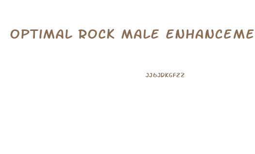 Optimal Rock Male Enhancement