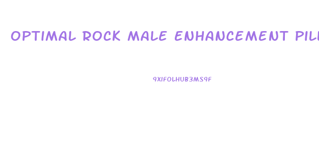 Optimal Rock Male Enhancement Pill
